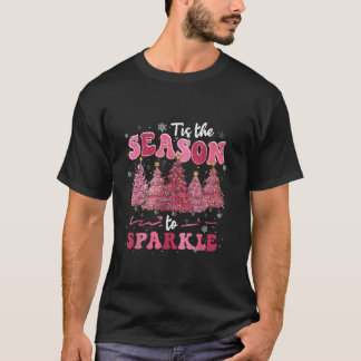 Tis The Season To Sparkle Pink Christmas Tree Pink T-Shirt