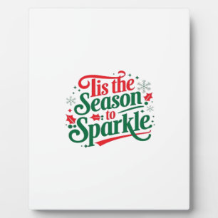 Tis The Season To Sparkle Plaque