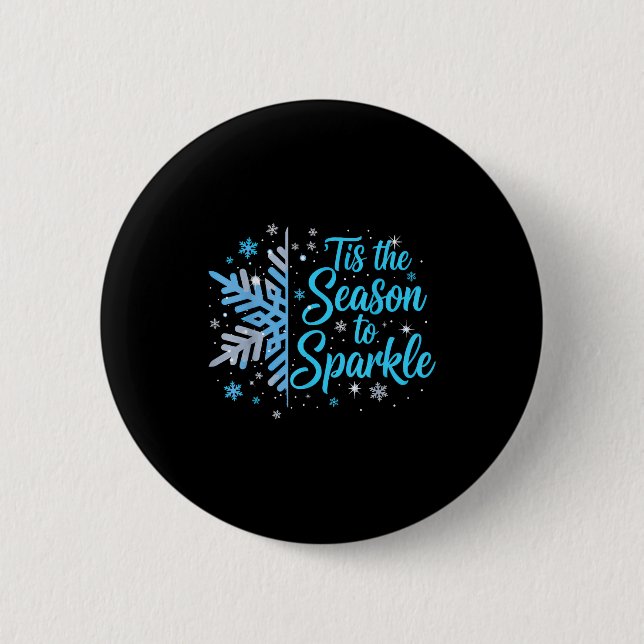 Tis The Season To Sparkle Snowflake Holiday Christ 6 Cm Round Badge (Front)