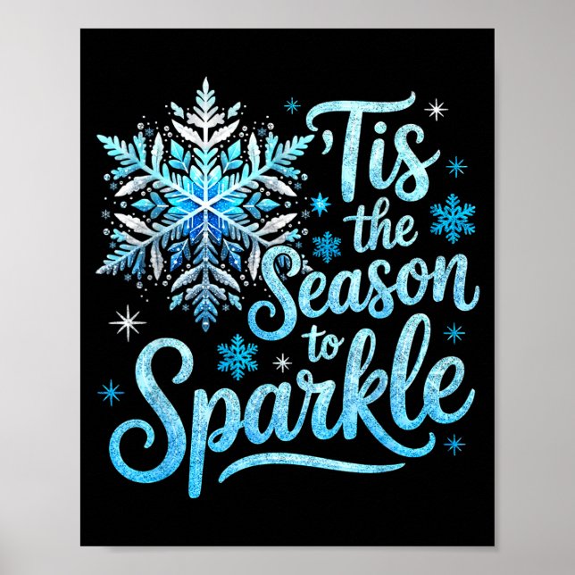 Tis The Season To Sparkle Xmas Snowflakes Christma Poster (Front)