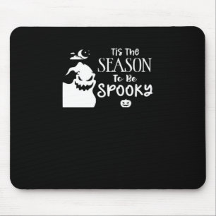 Tis The Season To Spooky Halloween Sarcastic Funny Mouse Pad