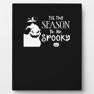 Tis The Season To Spooky Halloween Sarcastic Funny Plaque