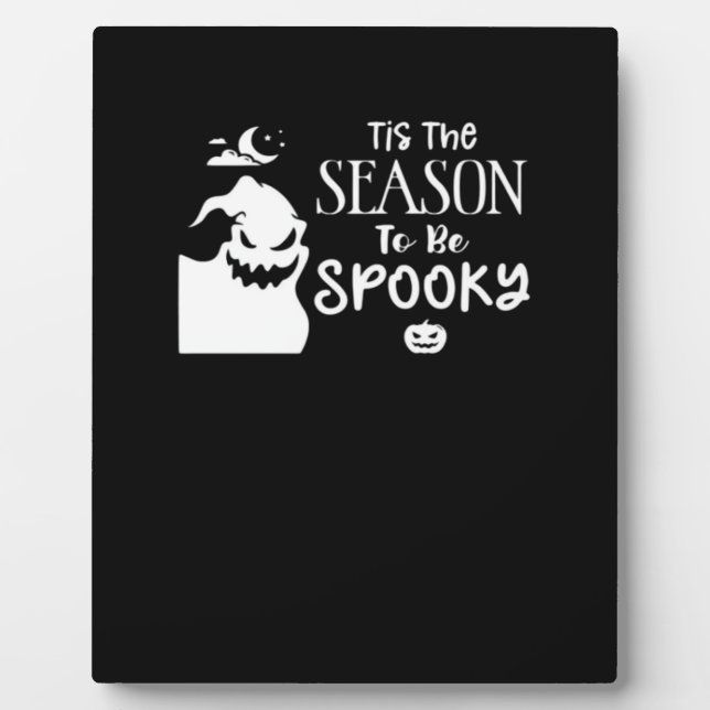 Tis The Season To Spooky Halloween Sarcastic Funny Plaque (Front)