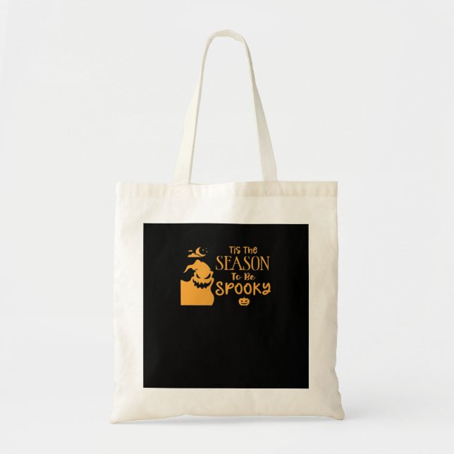 Tis The Season To Spooky Halloween Sarcastic Funny Tote Bag (Front)