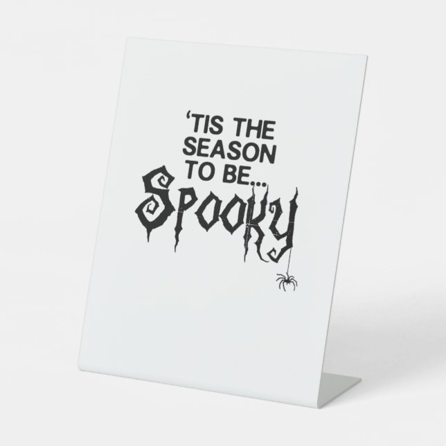 Tis The Season To Spooky Pedestal Sign (Front)