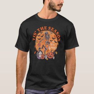 Tis The Season To Stay Spooky T-Shirt