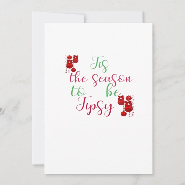 Tis The Season To Tipsy Christmas Holiday Card (Front)