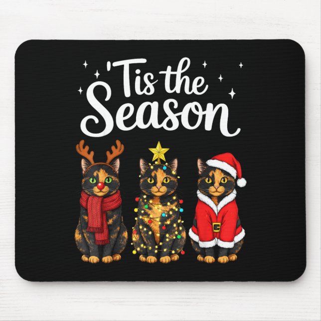 Tis The Season Tortoiseshell Cat Christmas Santa  Mouse Pad (Front)
