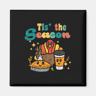 Tis The Season Turkey Pumpkin Coffee Retro Thanksg Magnet