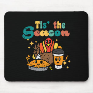 Tis The Season Turkey Pumpkin Coffee Retro Thanksg Mouse Pad