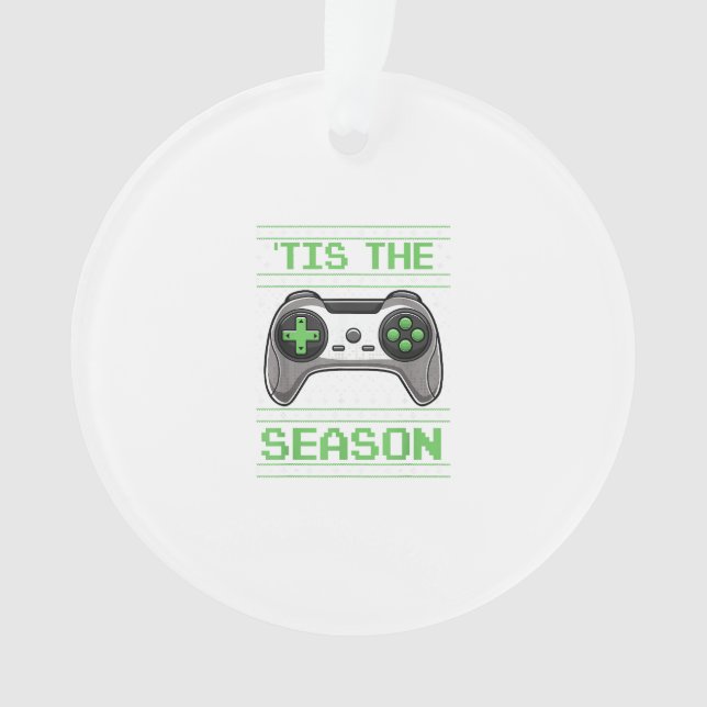 Tis The Season Video Games Christmas Xmas Gamer Ornament (Front)