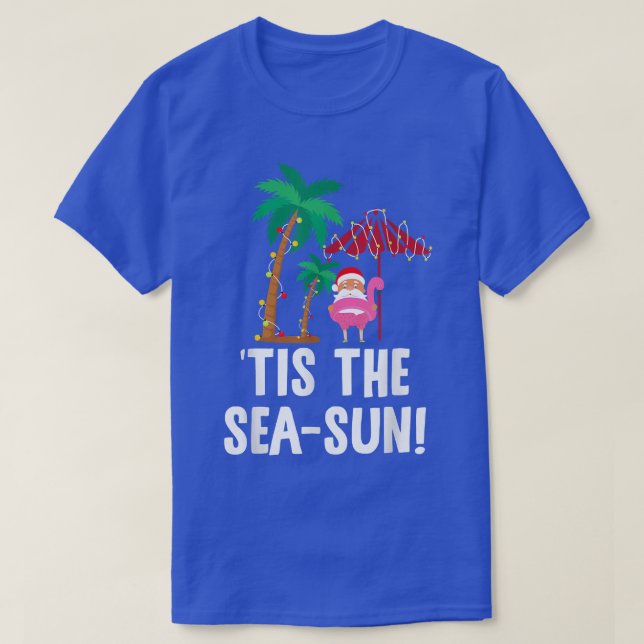 Tis the SeaSun Tropical Christmas Season Santa Fla T-Shirt (Design Front)