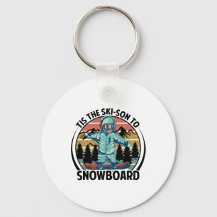 Tis The Ski-son To Snowboard - Snowboarding - Snow Key Ring