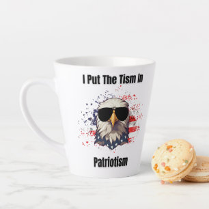Tism In Patriotism Latte Mug