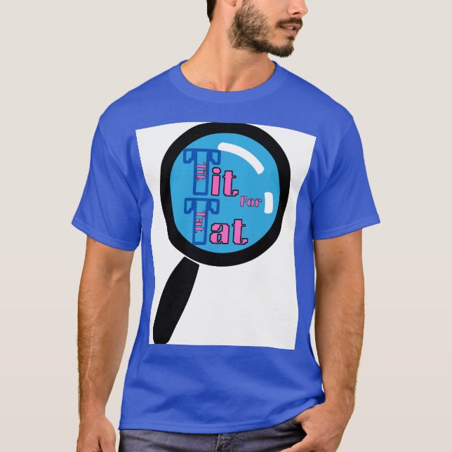 tit for tat T-Shirt (Front)