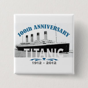 Titanic Sinking 100 Year Anniversary 15 Cm Square Badge