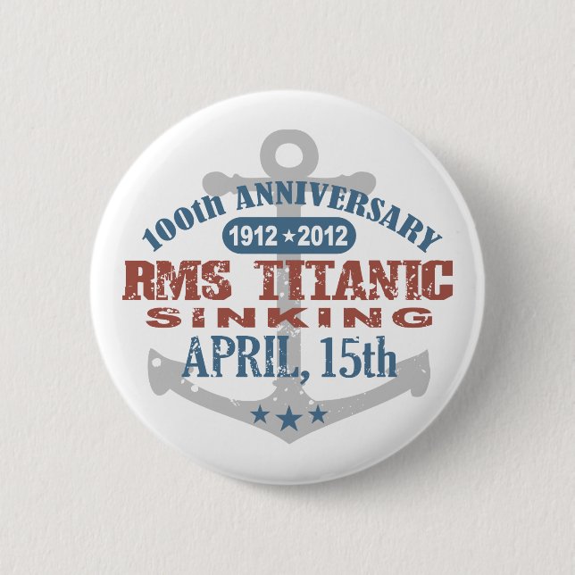 Titanic Sinking 100 Year Anniversary 6 Cm Round Badge (Front)