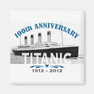 Titanic Sinking 100 Year Anniversary Magnet
