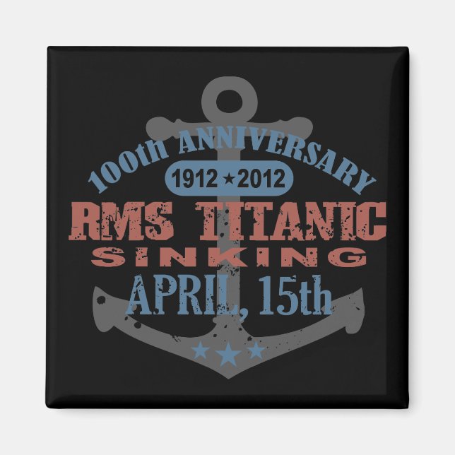 Titanic Sinking 100 Year Anniversary Magnet (Front)