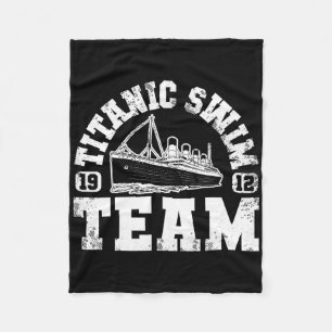 Titanic Swim Team - Funny And Tragic Swimming And  Fleece Blanket