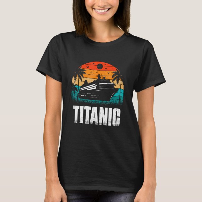 Titanic The Unsinkable Ship Retro Sunset Enthusias T-Shirt (Front)