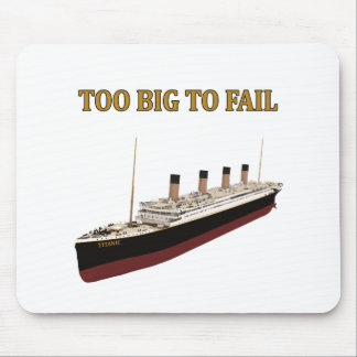 Titanic too big to fail mouse pad