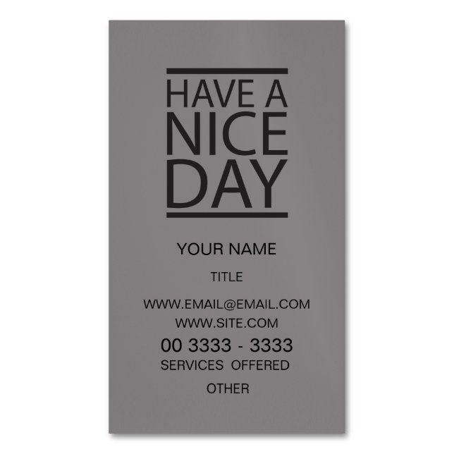 Titanium - Have a Nice Day Magnetic Business Card (Front Vertical)