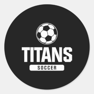 Titans Soccer For Elementary, Middle, And High Sch Classic Round Sticker