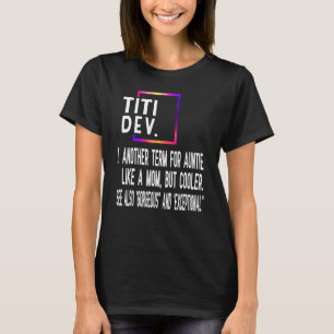 Titi Definition My Favourite Aunt 7 T-Shirt