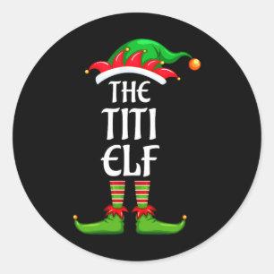 Titi Elf Matching Family Group Christmas Party Classic Round Sticker