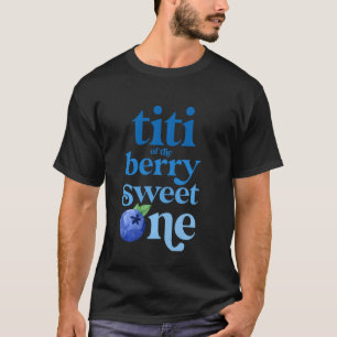 Titi First Birthday Berry Sweet One Blueberry 1st T-Shirt