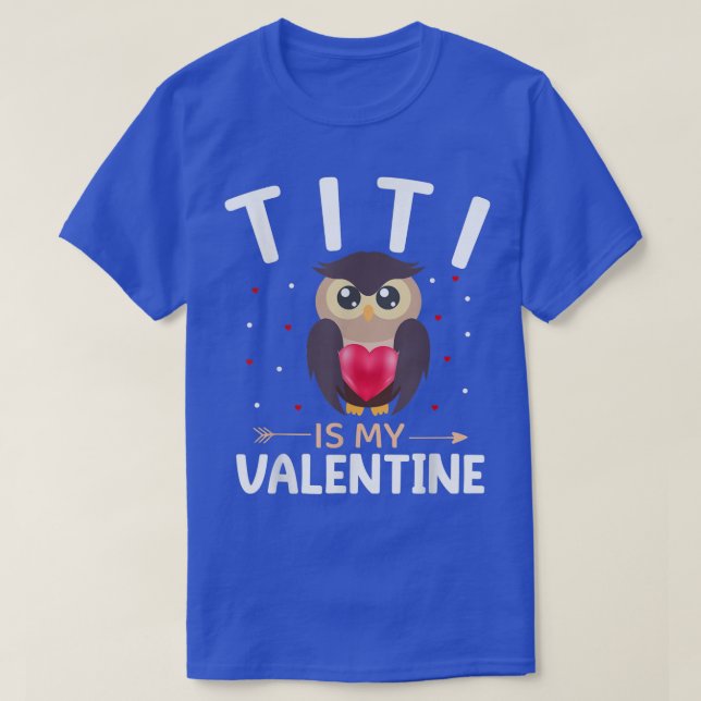 Titi Is My Valentine Funny Valentine's Day  T-Shirt (Design Front)