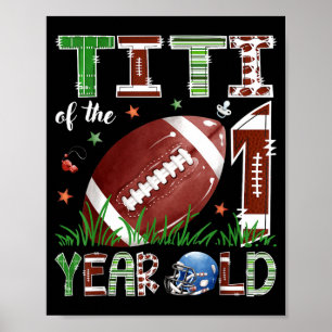 Titi of The 1 Year Old Football 1st Birthday Boy Poster