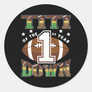 Titi Of The 1st Year Down Football First Birthday  Classic Round Sticker
