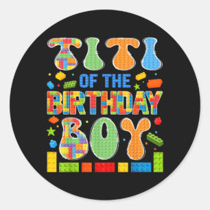 Titi Of The Birthday Boy Building Block Birthday Classic Round Sticker