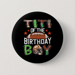 Titi Of The Birthday Boy Game Day Football 6 Cm Round Badge
