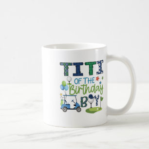 Titi Of The Birthday Boy Hole In One Golf Sport Coffee Mug