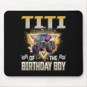 Titi Of The Birthday Boy Monster Truck Birthday Fa Mouse Pad