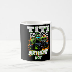 Titi Of The Birthday Boy Monster Truck Birthday Ki Coffee Mug