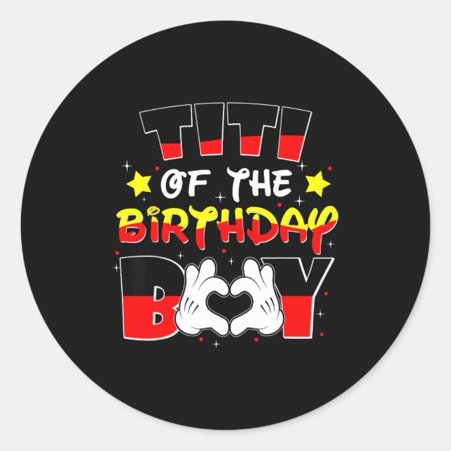 Titi Of The Birthday Boy Shirt Matching Fun Aunt & Classic Round Sticker (Front)