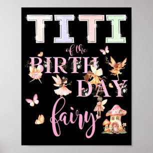 Titi Of The Birthday Fairy Birthday Girl Magical F Poster