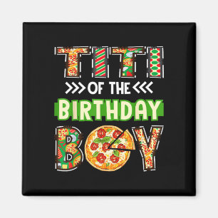 Titi of the boy birthday boy pizza lover party magnet