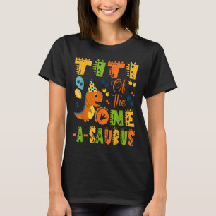 Titi Of The One-a-saurus 1st Birthday Dinosaur Par T-Shirt