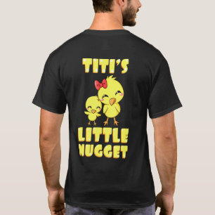 Titis Little Nugget Chicken Aunt Tia Nuggies Aunti T-Shirt