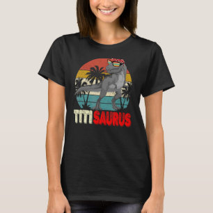 Titisaurus Rex Dinosaur Titi Saurus Mother's Fami T-Shirt