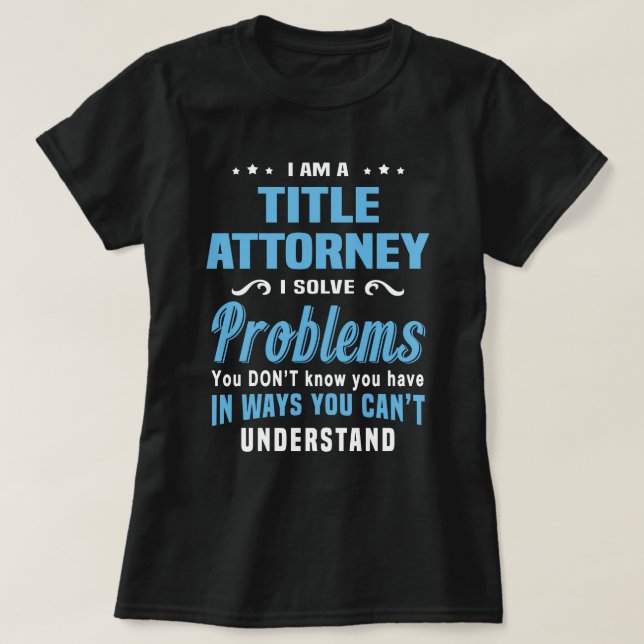 Title Attorney T-Shirt (Design Front)