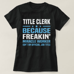 Title Clerk T-Shirt