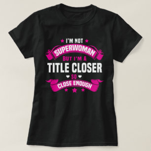 Title Closer T-Shirt