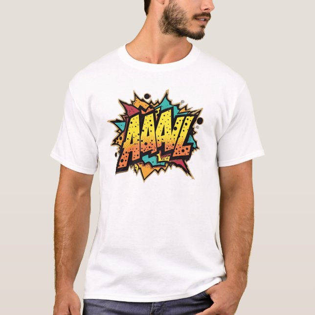 Title: "Comic Book Burst: AAAL! Pop Art  T-Shirt (Front)