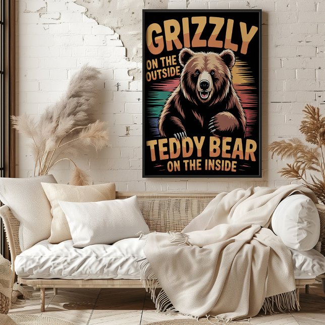 Title: "Grizzly Outside Teddy Bear Inside Poster (Creator Uploaded)